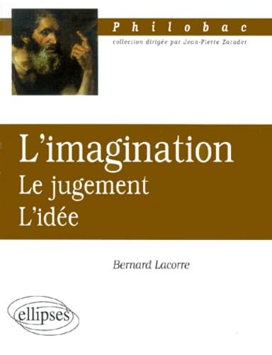 L'imagination : Le jugement, l'idée 9782729855246