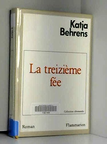 La Treizième fée: - TRADUIT DE L'ALLEMAND 9782080647818
