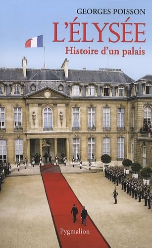 L'Élysée: Histoire d'un palais 9782756403007