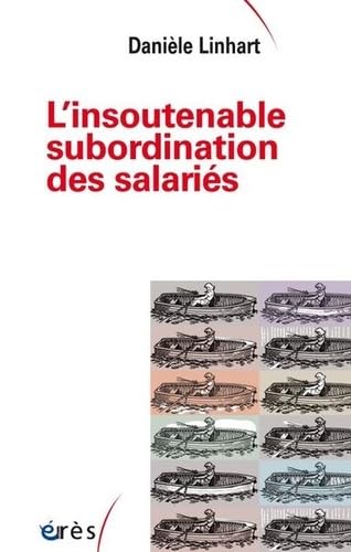 L'insoutenable subordination des salariés 9782749268491