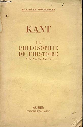 La philosophie de l'histoire - Opuscules - Introduction et traduction de Stéphane Piobetta avec un avertissement de Jean Nabert 
