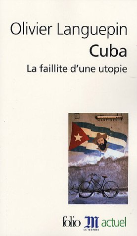 Cuba: La faillite d'une utopie 9782070345984