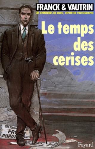 Boro reporter, tome 2. Le Temps des cerises 9782213024738