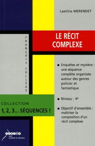 Le récit complexe: Enquêtes et mystère 9782866226831