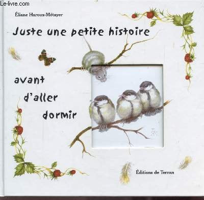 JUSTE UNE PETITE HISTOIRE AVANT D'ALLER DORMIR 9782913288287