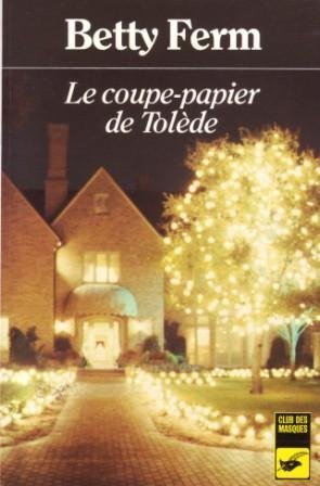 LE COUPE PAPIER DE TOLEDE 9782702415634