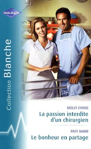 La passion interdite d'un chirurgien ; Le bonheur en partage 9782280835978