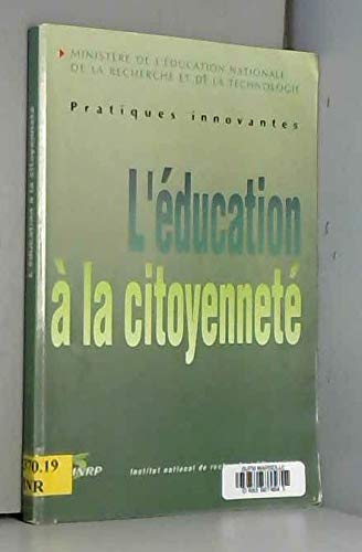 L'éducation à la citoyenneté. Synthèse du premier programme national d'innovation 9782734206149