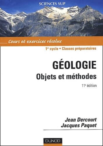 Géologie : Objets et méthodes - Cours et exercices résolus 9782100065004