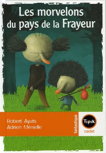 Les morvelons du pays de la Frayeur 9782210981522