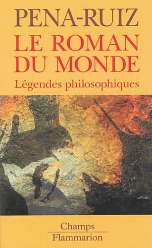 Roman du monde (Le): LEGENDES PHILOSOPHIQUES 9782080800541