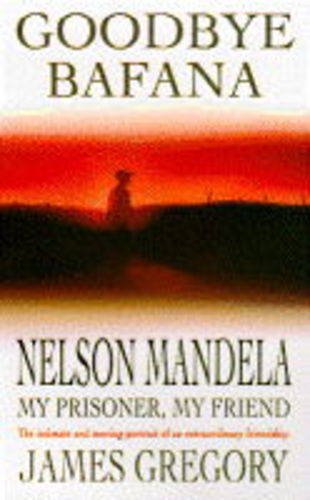 Goodbye Bafana 9780747253426