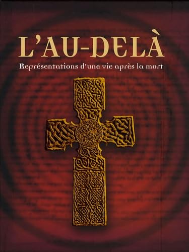 L'au-delà: Représentations d'une vie après la mort 9781405497473