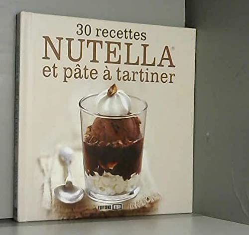 30 recettes nutella et pate a tartiner (0) 9782822601375