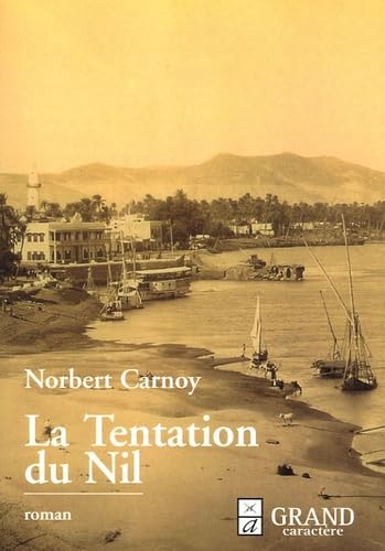La Tentation du Nil (ou Le Livre de la nuit) 9782744405884