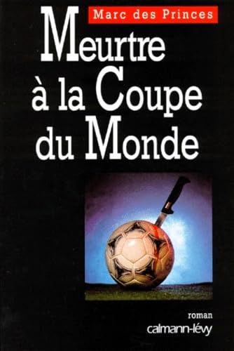 Meurtre à la coupe du monde 9782702128534