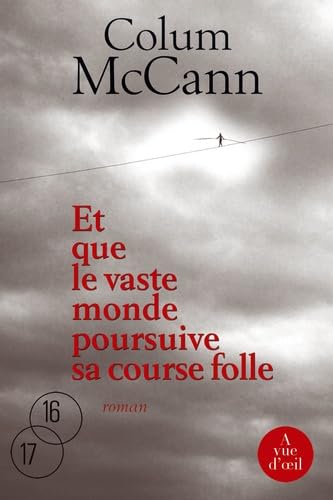 Et que le vaste monde poursuive sa course folle 9782846665193