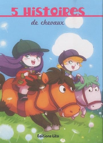 Au Pays des Histoires : 5 Histoires de Chevaux - De 4 à 8 ans 9782244494234