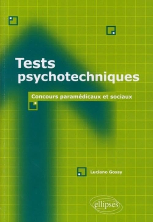 Tests psychotechniques: Concours paramédicaux et sociaux 9782729842673