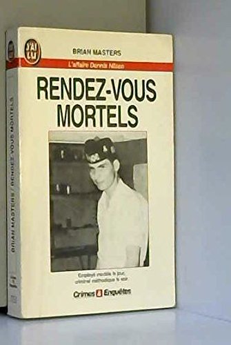 Rendez-vous mortels: L'affaire Dennis Nilsen 9782277070535