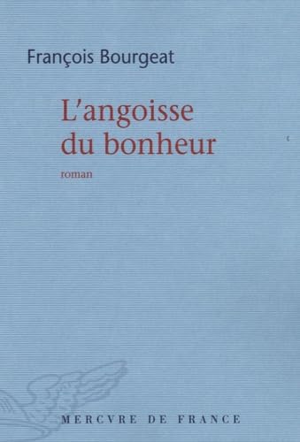 L'angoisse du bonheur 9782715225749