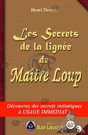 Les secrets de la lignée de Maître Loup 9782849881224