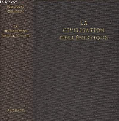 Civilisation hellenistique 15 planches en couleur, dessins et plans (La) 9782700303742