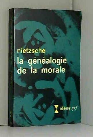 Nietzsche. La Généalogie de la morale : EZur Genealogie der Morale. Traduit de l'allemand par Henri Albert 