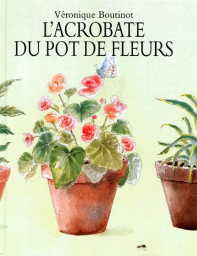l'acrobate du pot de fleurs 9782211032872