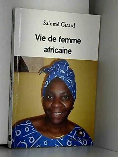Vie de Femme Africaine 9782351673270
