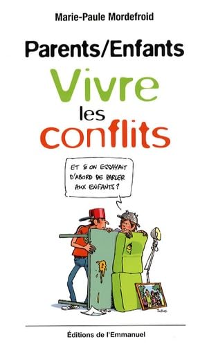 Parents/Enfants : Vivre les conflits 9782353890446