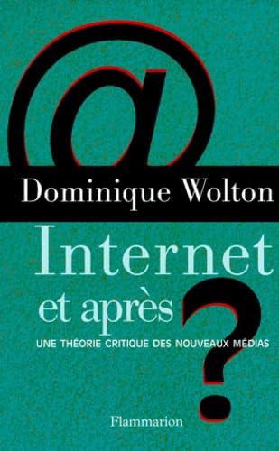 Internet, et après ?. Une théorie critique des nouveaux médias 9782082118071
