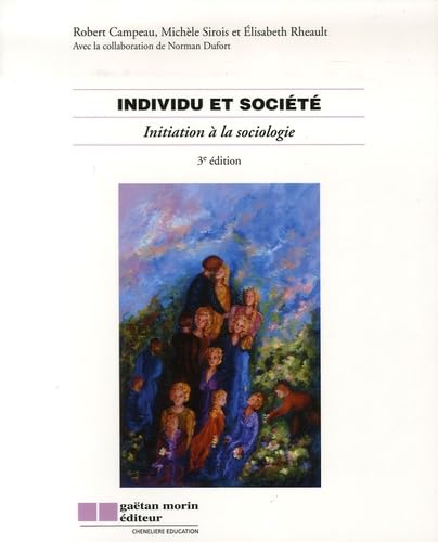 Individu et société: Initiation à la sociologie 9782891058520