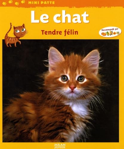 Le chat: Tendre félin 9782745931474