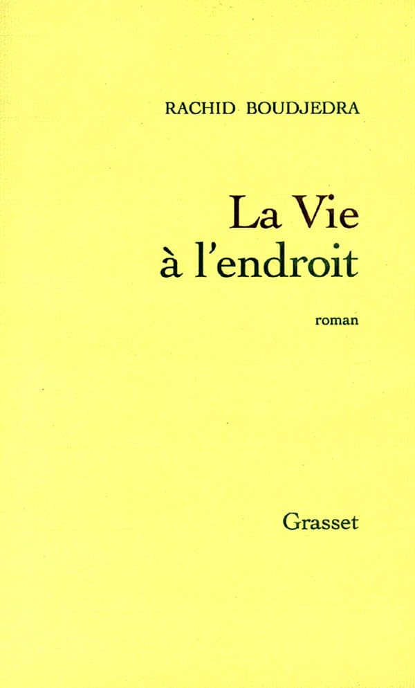 La Vie à l'endroit : roman 9782246535218