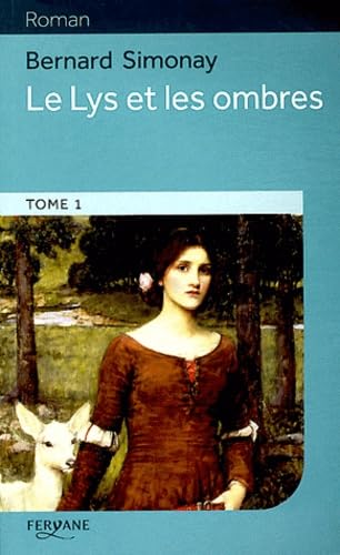 Le Lys et les ombres: Volume 1 9782363600646