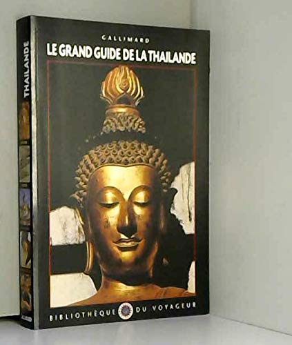 Le Grand Guide de la Thaïlande 1999 9782070523764