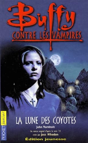 Buffy contre les vampires, tome 3 : La lune des coyotes 9782266112178