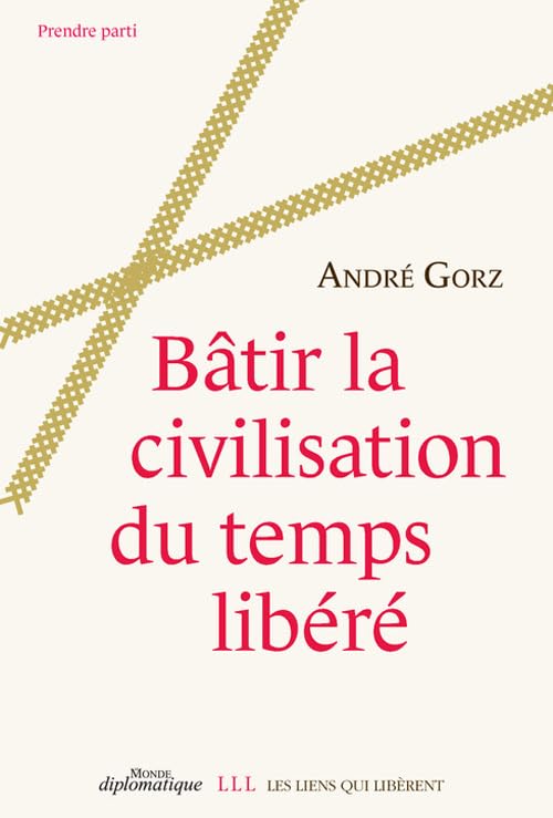 Bâtir la civilisation du temps libéré 9782918597414