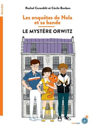 Les enquêtes de Nola et sa bande: Le mystère Orwitz 9782812619700