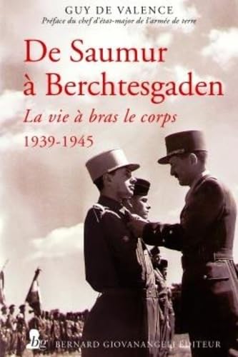 De Saumur à Berchtesgaden: La vie à bras le corps 1939-1945 9782758702450