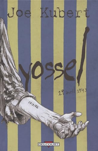 Yossel: 19 avril 1943 ; Une Histoire du soulèvement du ghetto de Varsovie 9782847896695