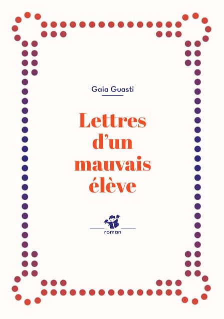 Lettres d'un mauvais élève 9782364749610