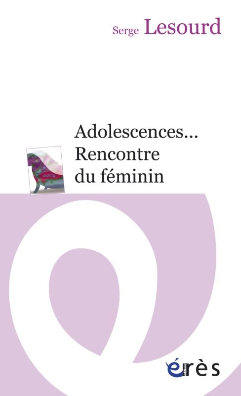 Adolescences... Rencontre du féminin 9782749210278