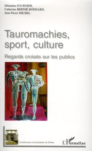 Tauromachies, sport, culture : Regards croisés sur les publics 9782296016439