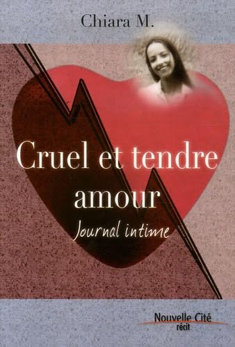 Cruel et tendre amour : Journal intime 9782853135078