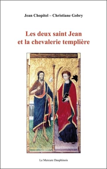 Les deux saint Jean et la Chevalerie templière 9782913826090