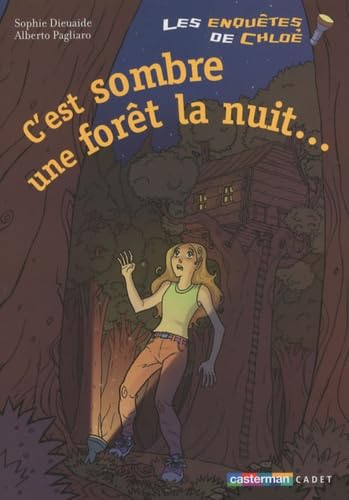 Les enquêtes de Tim et Chloé: C'est sombre une forêt la nuit - Semi-poche (6) 9782203020795
