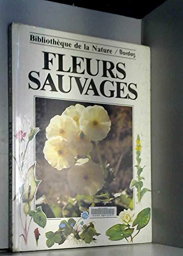 FLEURS SAUVAGES BIB.NAT. 9782040127213
