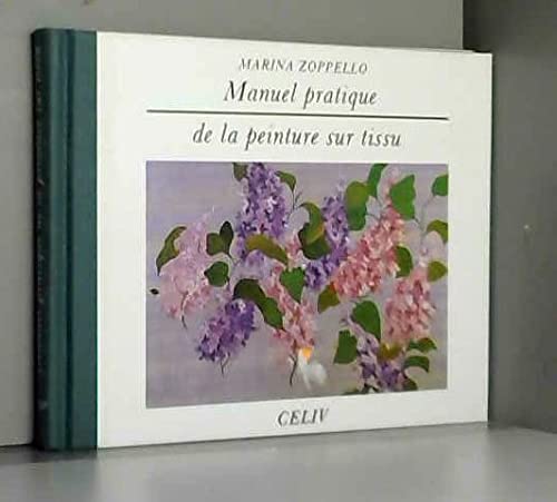 manuel pratique de la peinture sur tissu 9782865351657